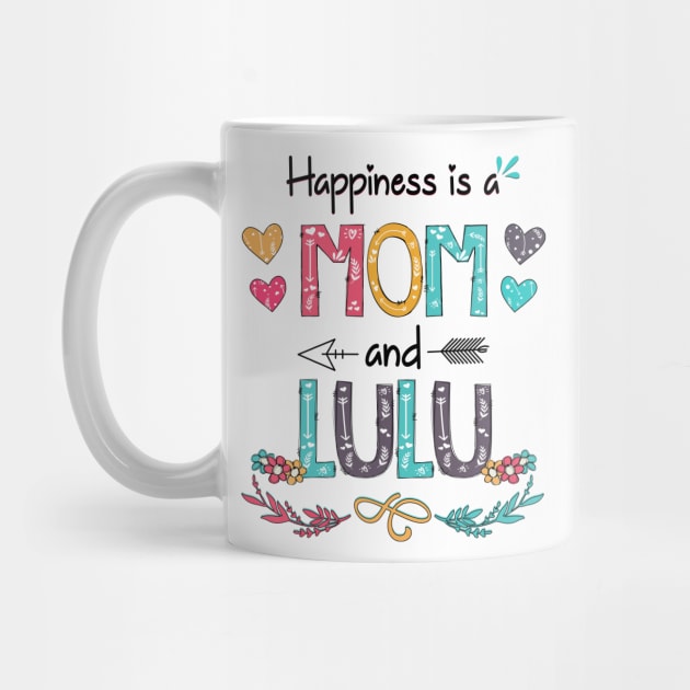 Happiness Is A Mom And Lulu Wildflower Happy Mother's Day by KIMIKA